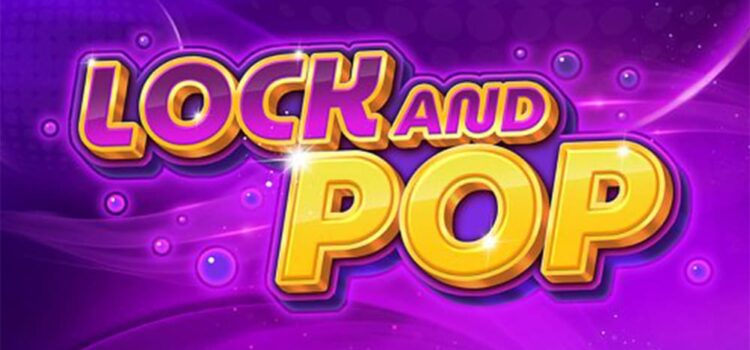 Kunci Kemenangan di Slot Lock and Pop