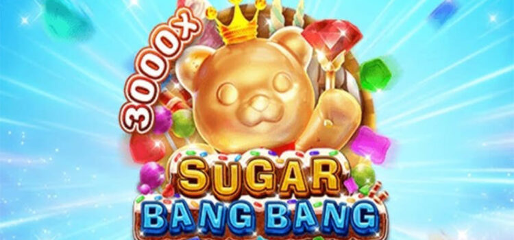 Menikmati Manisnya Kemenangan di Slot Sugar Bang Bang