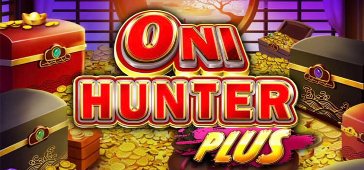 Misteri dan Harta Karun Menanti di Slot Oni Hunter Plus