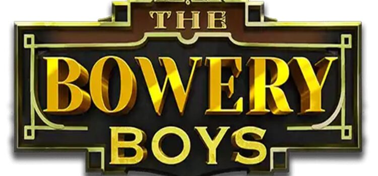 Petualangan Seru di Permainan Slot Bowery Boys